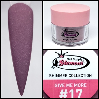 Glamour SHIMMER Acrylic collection GIVE ME MORE 1 oz #17