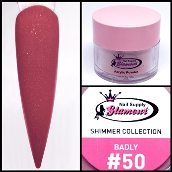 Glamour SHIMMER Acrylic collection BADLY 1 oz #50