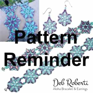 Deb Roberti's Aloha Bracelet & Earrings Pattern Reminder