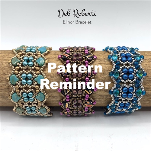 Deb Roberti's Elinor Bracelet Pattern Reminder