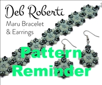 Deb Roberti's Maru Bracelet & Earrings Pattern Reminder