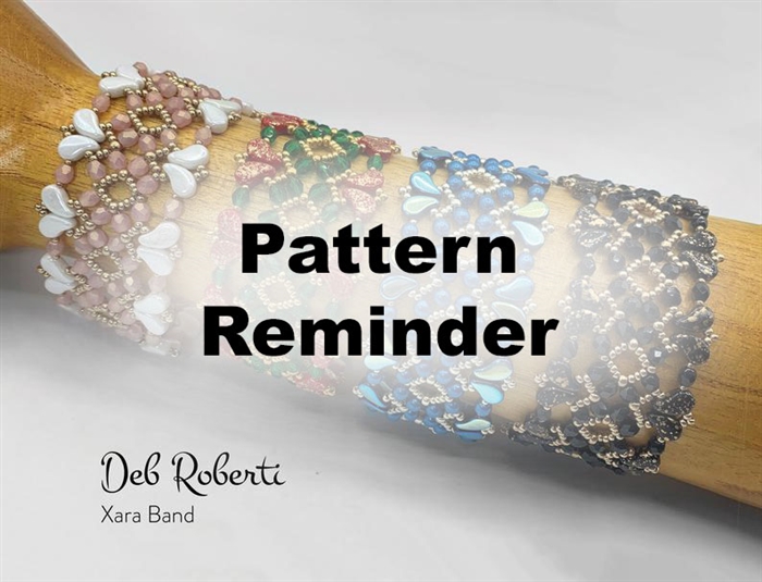 Deb Roberti's Xara Band Bracelet Pattern Reminder