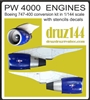 1:144 Pratt & Whitney PW 4000 series Engines (4) for Boeing 747-400