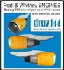 1:144 Pratt & Whitney Engines (2) (all variants) , Boeing 767