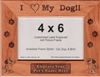 4 x 6 Genuine Red Alder Picture Frame - "I Love My Dog"