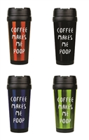 Coffee Makes Me Poop 16 oz. Travel Mug