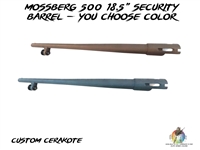 Mossberg 500 18.5 Security barrel-Cerakote Color Choice