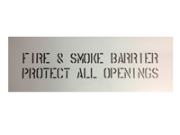 FIRE & SMOKE BARRIER  2" FIRE & SMOKE BARRIER PROTECT ALL OPENINGS STENCIL