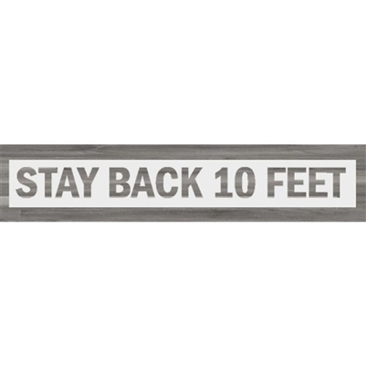 STAY BACK    2" x 10" Stencil