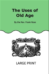 The Uses of Old Age (Large Print)