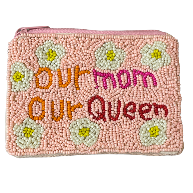 60-0365  OUR MOM OUR QUEEN SEED BEAD ZIP CLOSURE COIN PURSE
