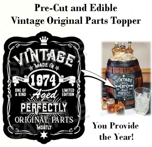 Vintage Original Parts edible cake topper featuring a customizable birth year and aged to perfection design for milestone birthday celebrations