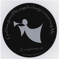 God has given His angels charge concerning me. A round car magnet reminding us the God is in control.
