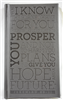 Jeremiah 29:11, I know the plans I have for you. Gray leather like journal with bookmark and entry listings for personal use or as a gift item.