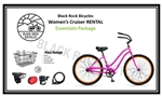 2024 Womens Cruiser RENTAL +  Essentials  Package