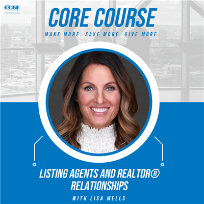 CORE Course - Listing Agents and Real Estate Agent Relationships