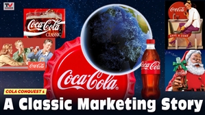 FILM: Cola Conquest I: A Classic Marketing Story