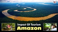 FILM: Impact Of Tourism: Amazon