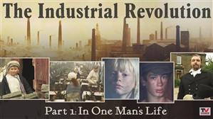 FILM: Industrial Revolution 1: In One Man's Life