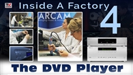 FILM: Inside A Factory 4: The DVD Player