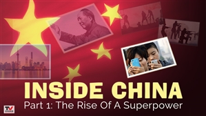 Inside China: 1. The Rise Of A Superpower