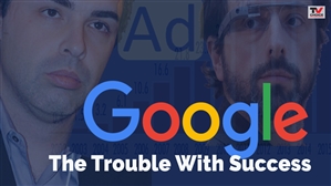 FILM: Google: The Trouble With Success