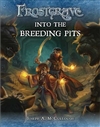 Frostgrave: Into The Breeding Pits - Campaign Book