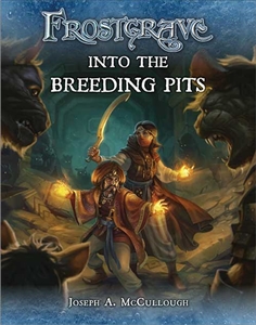 Frostgrave: Into The Breeding Pits - Campaign Book