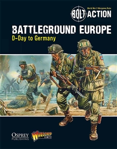 Bolt Action - Campaign: Battleground Europe: D-Day to Germany