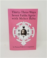 Thirty-Three Ways Seven Faiths Agree with Meher Baba, by Thomas Wolfe - Paperback Edition