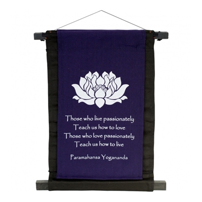 Hanging Banner : "Those Who Live Passionately"