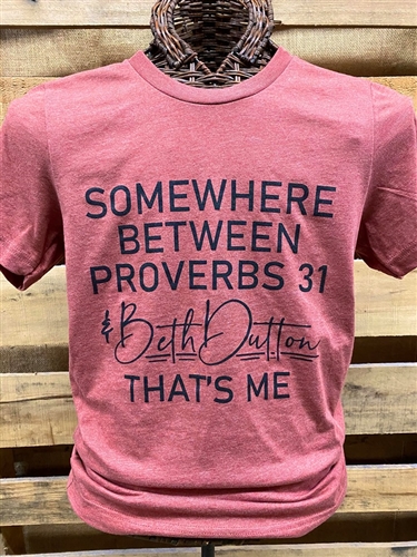 Somewhere Between Proverbs 31 & Beth Dutton  That's Me