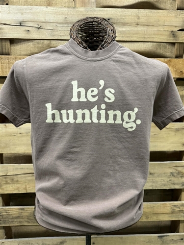 he's hunting.