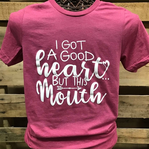 I Got a Good Heart But This Mouth