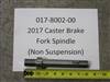 017800200 Bad Boy Mowers Part - 017-8002-00 - 2017 Caster Brake Fork Spindle Non Suspension Fork