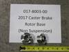 017800300 Bad Boy Mowers Part - 017-8003-00 - 2017 Caster Brake Rotor Base Non Suspension Fork