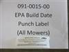 091001500 Bad Boy Mowers Part - 091-0015-00 - EPA Build Date Punch Label