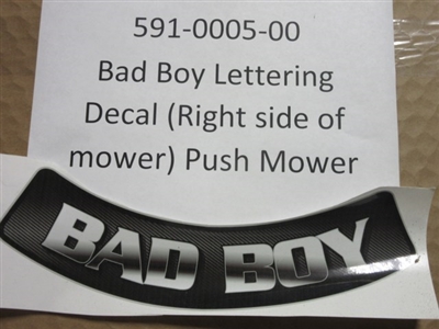 591000500 Bad Boy Mowers Part - 591-0005-00 - BAD BOY Lettering Decal (right side of mower) for Push Mower