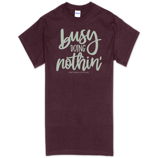 SC Soft Busy Doin Nothin front print-Maroon
