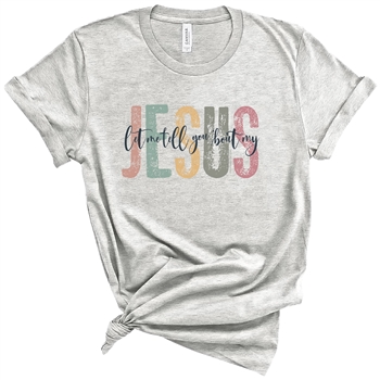 SC Premium Let Me Tell You Bout Jesus front print-Ash Grey