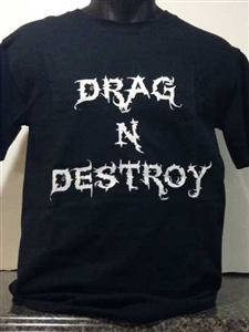 Drag & Destroy Hoodie  (Screen Printed)