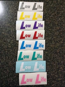 Low Life Decal