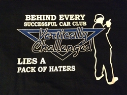 Vertically Challenged Behind Every Club T-shirt