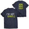 I've got spirit yes I do. I've got spirit how 'bout YOU? I've Got Spirt T-Shirt.