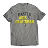 Master of your popsicle stick domain. Get the Master Arts and Craftsman T-Shirt.