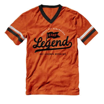 Heroes get remembered, but legends never die. BE A CAMP LEGEND.