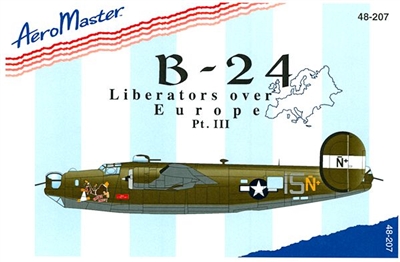 AeroMaster 48-207 B-24 Liberators Over Europe, Part III