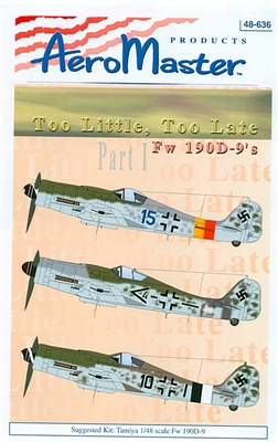 AeroMaster 48-636 Too Little, Too Late (Fw 190D-9's), Part I