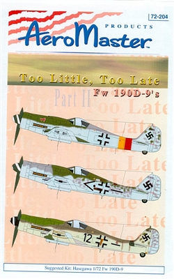 AeroMaster 72-204 Too Little, Too Late, Fw 190D-9's, Part II