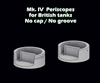 SBS 3D012 - Mk.IV Periscopes for British tanks - no cap/no groove